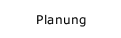 Planung